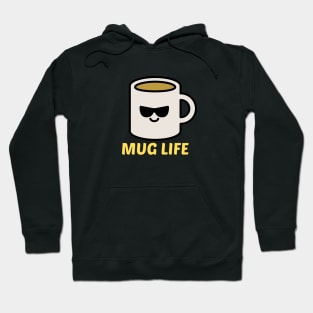 Mug Life - Cute Mug Pun Hoodie